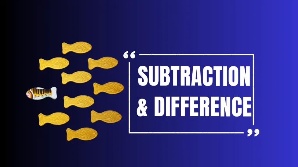 Subtraction and Difference
